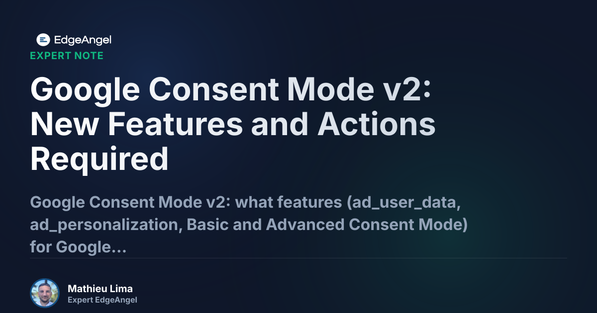 Google Consent Mode v2: New Features and Actions Required