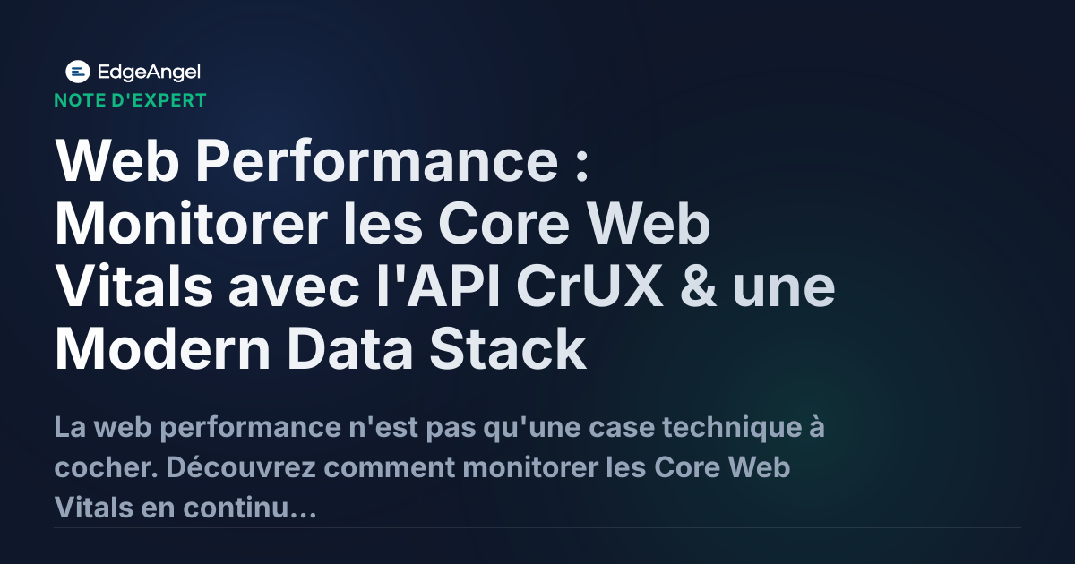 Web Performance : Monitorer les Core Web Vitals avec l'API CrUX & une ...